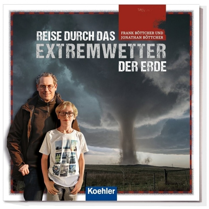 Frank Böttcher: Reise durch das Extremwetter der Erde (Köhler Verlag)